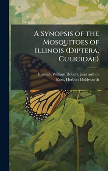Hardcover A Synopsis of the Mosquitoes of Illinois (Diptera, Culicidae) Book