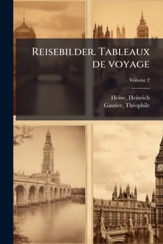 Paperback Reisebilder. Tableaux de voyage; Volume 2 [French] Book