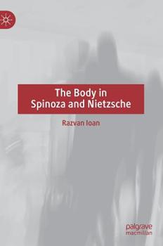 Hardcover The Body in Spinoza and Nietzsche Book