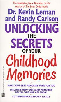 Mass Market Paperback Unlocking the Secrets of Your Childhood Memories: Unlocking the Secrets of Your Childhood Memories Book