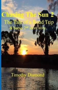 Paperback Chasing The Sun 2: The Tale of a Road Trip Book