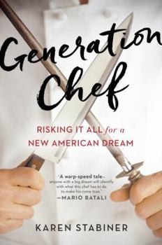 Hardcover Generation Chef: Risking It All for a New American Dream Book