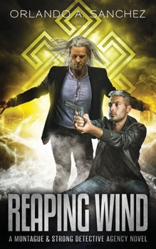 Reaping Wind - Book #9 of the Montague & Strong Case Files