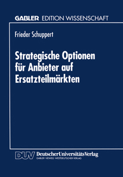 Paperback Strategische Optionen Für Anbieter Auf Ersatzteilmärkten [German] Book