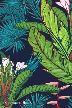 Paperback Password Book: Include Alphabetical Index with Floral Seamless Tropical Book