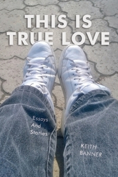 Paperback This is True Love: Essays and Stories Book