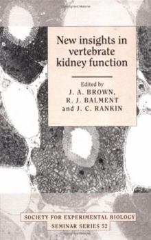 Hardcover New Insights in Vertebrate Kidney Function (Society for Experimental Biology Seminar Series, Series Number 52) Book