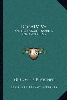Paperback Rosalviva: Or The Demon Dwarf, A Romance (1824) Book