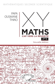 Paperback XY-MATHS Cap vers la réussite 2nde S: Nouvelle édition [French] Book