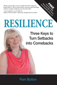 Paperback Resilience: Three Keys to Turn Setbacks into Comebacks Book