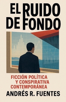 El ruido de fondo (Spanish Edition)