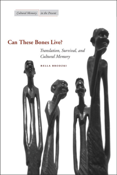 Paperback Can These Bones Live?: Translation, Survival, and Cultural Memory Book