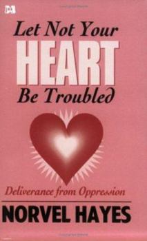 Paperback Let Not Your Heart Be Troubled Book