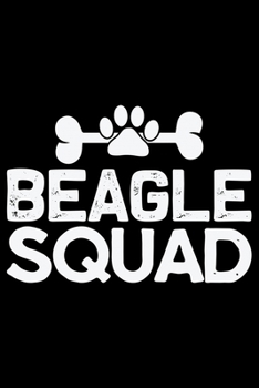 Beagle Squad: Cool Beagle Dog Journal Notebook - Beagle Dog Lover Gifts – Funny Beagle Dog Notebook Journal - Beagle Owner Gifts, Funny Beagle Diary