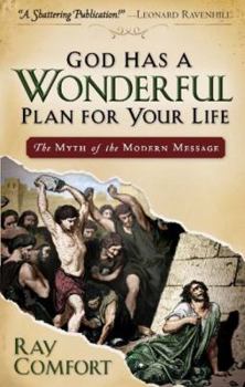 Paperback God Has a Wonderful Plan for Your Life: The Myth of the Modern Message Book