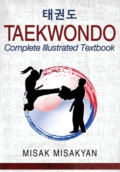 Paperback Taekwondo: Complete Illustrated Textbook Book