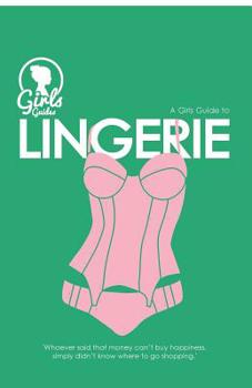 Paperback Lingerie. Girls guide to Lingerie (Purse Size) Book