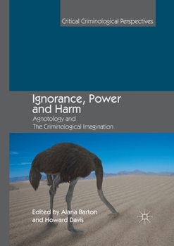 Paperback Ignorance, Power and Harm: Agnotology and the Criminological Imagination Book