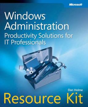 Paperback Windows Administration Resource Kit: Productivity Solutions for IT Professionals [With CDROM] Book