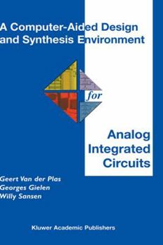 Hardcover A Computer-Aided Design and Synthesis Environment for Analog Integrated Circuits Book