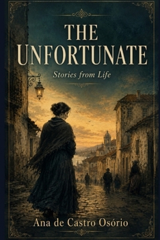The Unfortunate: Stories from Life