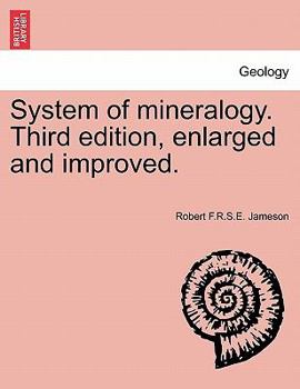 Paperback System of mineralogy. Third edition, enlarged and improved. Book