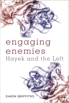 Paperback Engaging Enemies: Hayek and the Left Book