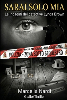Sarai Solo Mia: Le indagini del detective Lynda Brown