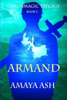 Paperback Armand: Book 2 of The Unmagic Trilogy Book