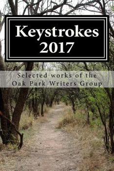 Paperback Keystrokes 7: Selected Works From the Oak Park Writers Group Book