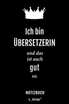 Notizbuch für Übersetzer / Übersetzerin: Originelle Geschenk-Idee [120 Seiten liniertes blanko Papier] (German Edition)