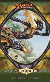 Morningtide (Magic: The Gathering: Lorwyn Cycle, #2) - Book #2 of the Magic: The Gathering: Lorwyn Cycle