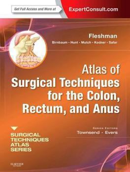 Hardcover Atlas of Surgical Techniques for Colon, Rectum and Anus: (A Volume in the Surgical Techniques Atlas Series) (Expert Consult - Online and Print Book