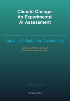 Paperback Climate Change - An Experimental AI Assessment: Volume II: the Physical Science Basis Book