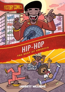 Hardcover History Comics: Hip-Hop: The Beat of America Book