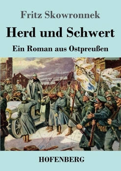 Paperback Herd und Schwert: Ein Roman aus Ostpreußen [German] Book