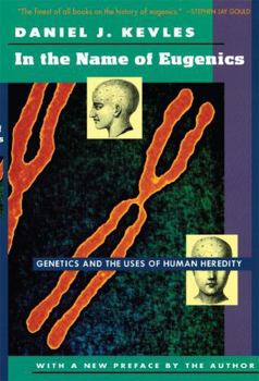 Paperback In the Name of Eugenics: Genetics and the Uses of Human Heredity Book