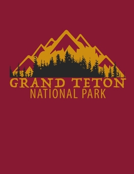 Grand Teton National Park: The Perfect 2020 Planner for Hikers and National Park Visitors