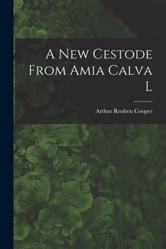 Paperback A New Cestode From Amia Calva L [microform] Book