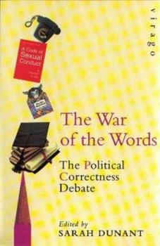 Paperback The War of the Words: The Political Correctness Debate. Book