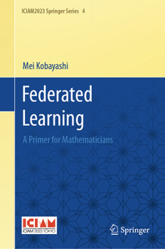 Hardcover Federated Learning: A Primer for Mathematicians Book