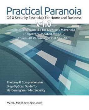 Paperback Practical Paranoia: OS X Security Essentials for Home and Business: The easy step-by-step guide to hardening your OS X security Book