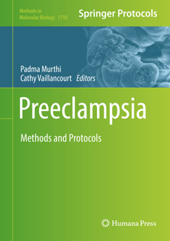 Preeclampsia: Methods and Protocols - Book #1710 of the Methods in Molecular Biology
