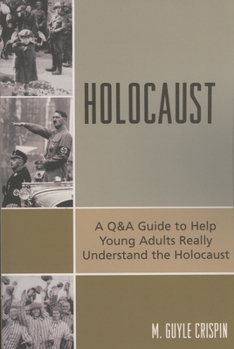 Paperback Holocaust: A Q&A Guide to Help Young Adults Really Understand the Holocaust Book