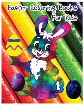 Paperback Easter Coloring Books For Kids: A Fun Easter Coloring Books For Kids (JUMBO SIZE) Book