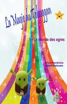 Paperback La Magie du Toboggan: I - Le monde des ogres [French] Book