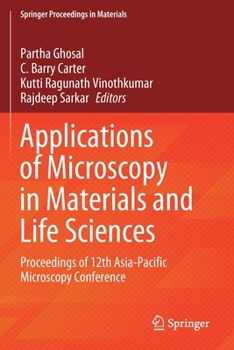 Paperback Applications of Microscopy in Materials and Life Sciences: Proceedings of 12th Asia-Pacific Microscopy Conference Book