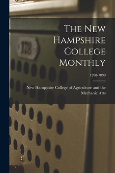 Paperback The New Hampshire College Monthly; 1898-1899 Book