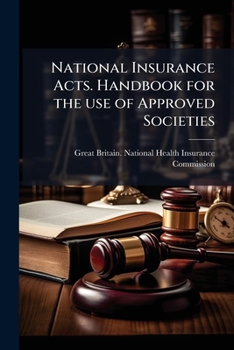 Paperback National Insurance Acts. Handbook for the use of Approved Societies Book