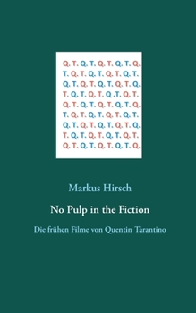 Paperback No Pulp in the Fiction: Die frühen Filme von Quentin Tarantino [German] Book